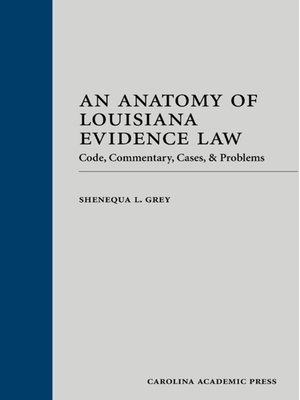 cover image of An Anatomy of Louisiana Evidence Law